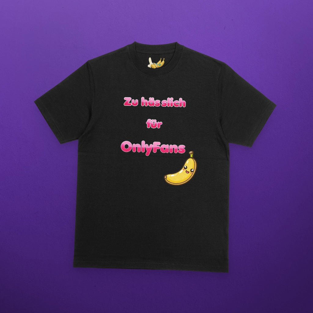 Klappi_TV - Zu Hässlich Für OnlyFans - T-Shirt