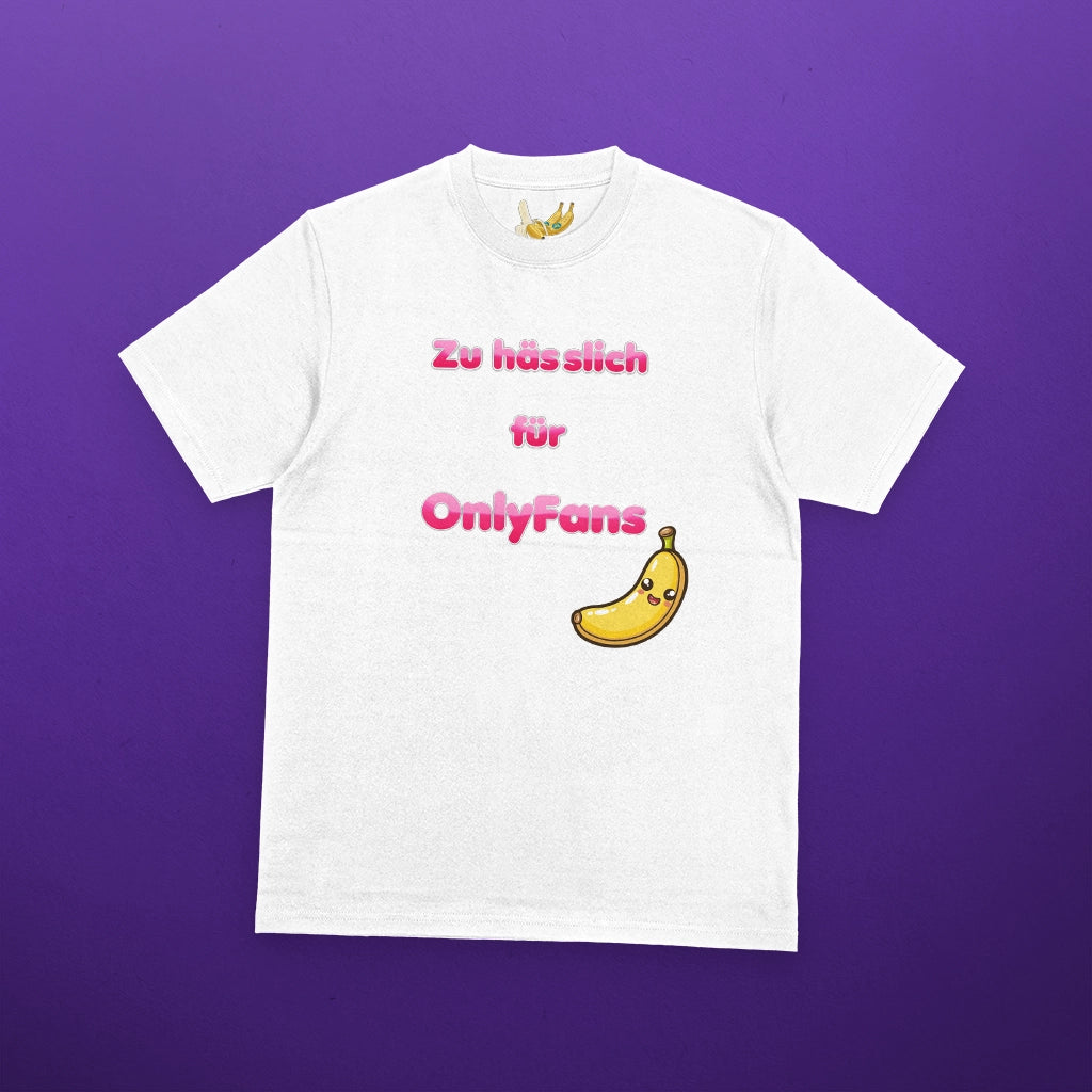 Klappi_TV - Zu Hässlich Für OnlyFans - T-Shirt